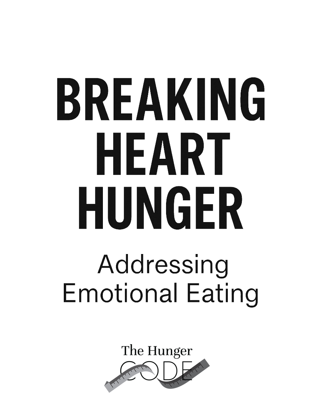 Breaking Heart Hunger
